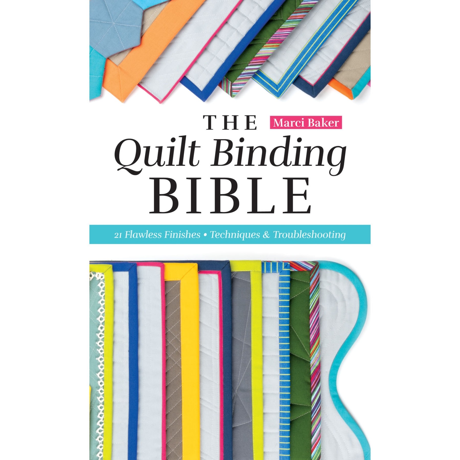 The Quilt Binding Bible EE Schenck Company